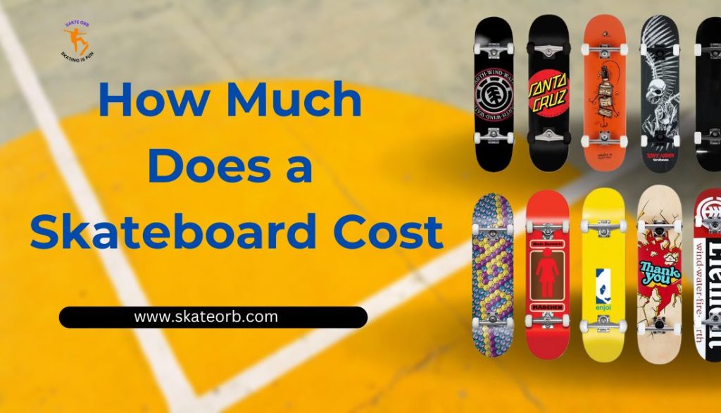 How Much Does a Skateboard Cost