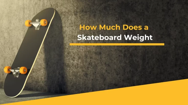 How Much Does a Skateboard Weigh in Kgs and Pounds 2023