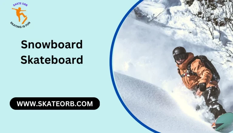 Snowboard Skateboard