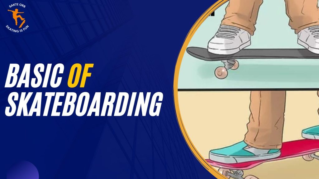Basic of skateboarding