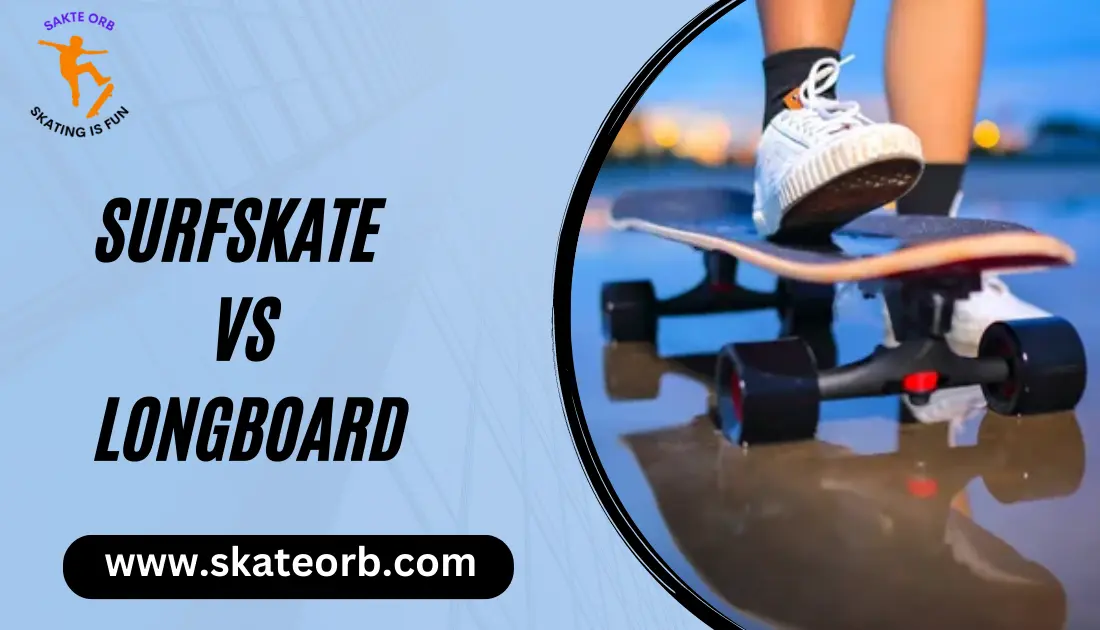 Surfskate vs Longboard