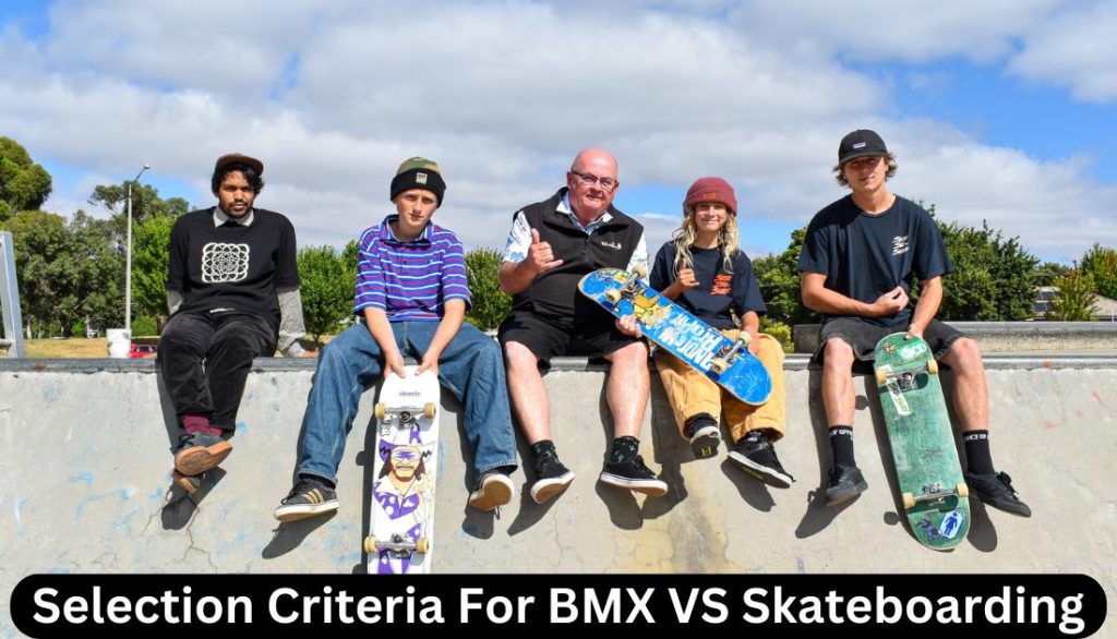 Selection Criteria For BMX VS Skateboarding