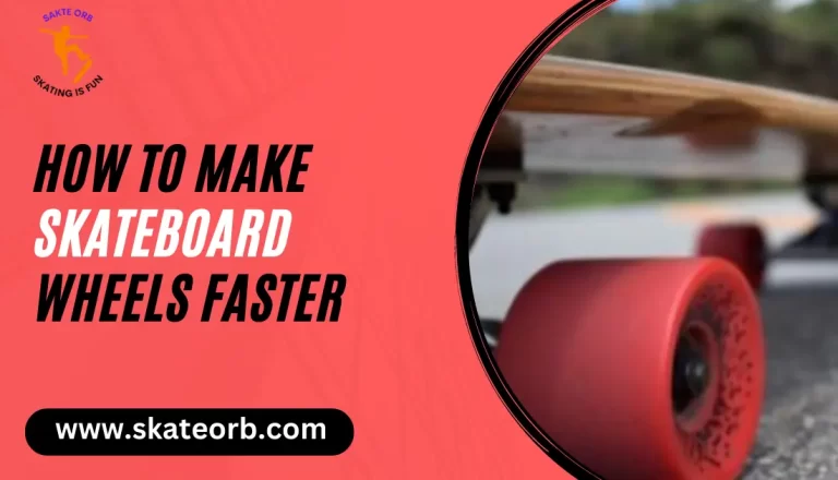 How to Make Skateboard Wheels Faster | Complete Method