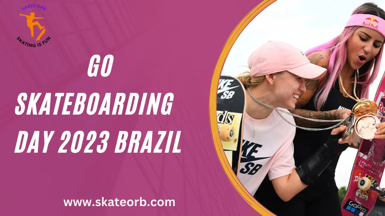 Go Skateboarding Day 2023 Brazil