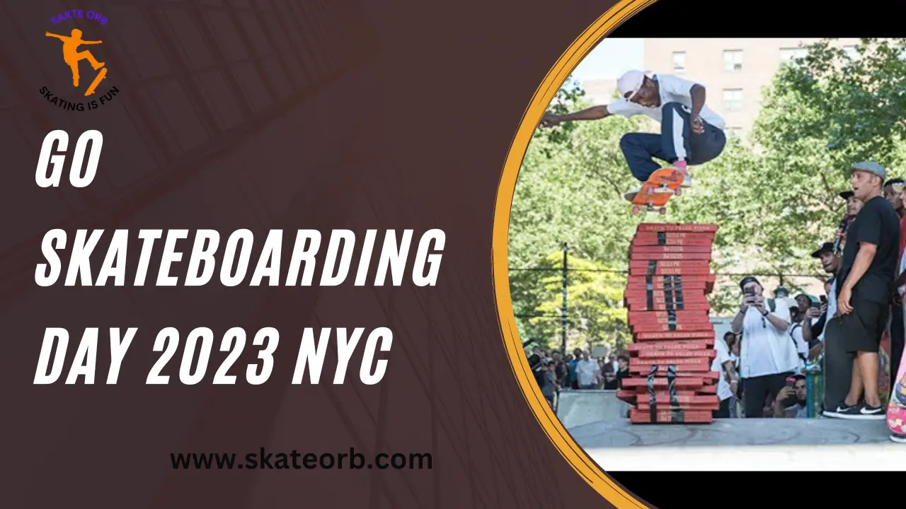 Go Skateboarding Day 2023 nyc