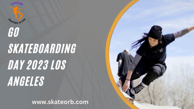 Go Skateboarding day 2023 Los Angeles | Enjoy Skating In Parks & Streets