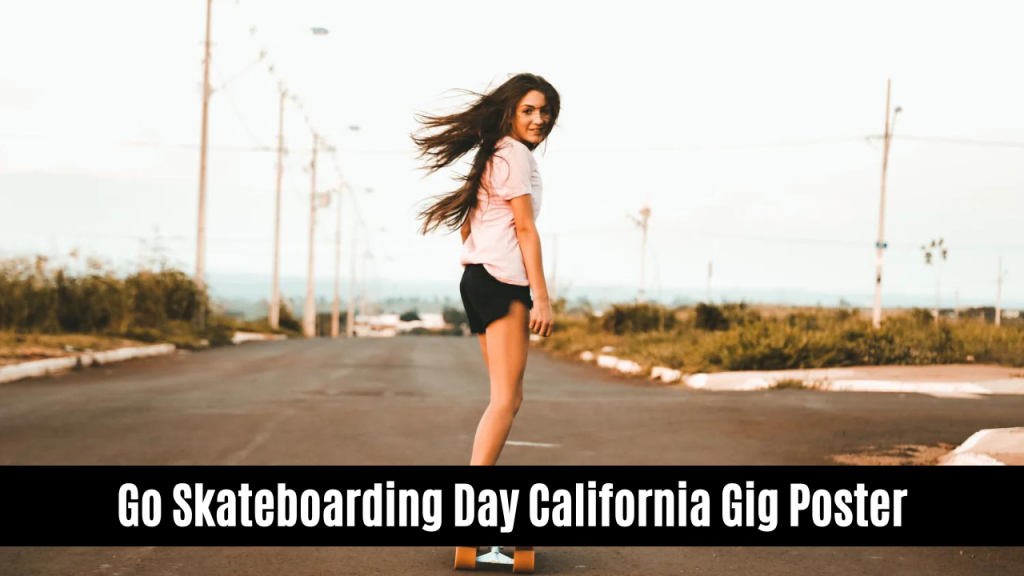 Go-skateboarding-day-California-Gig-Poster-